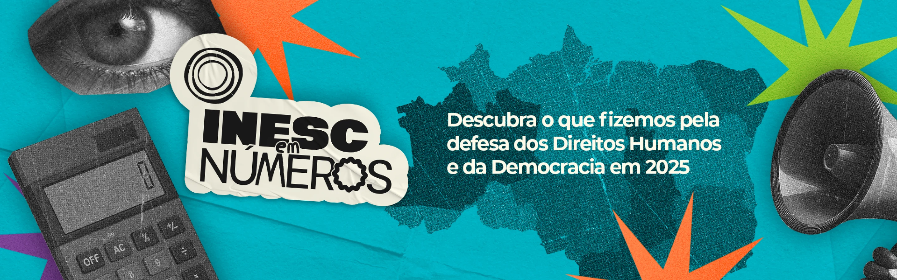 Inesc em Numeros - Descubra o que fizemos pela defesa dos Direitos Humanos e da Democracia em 2025