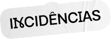 Incidências