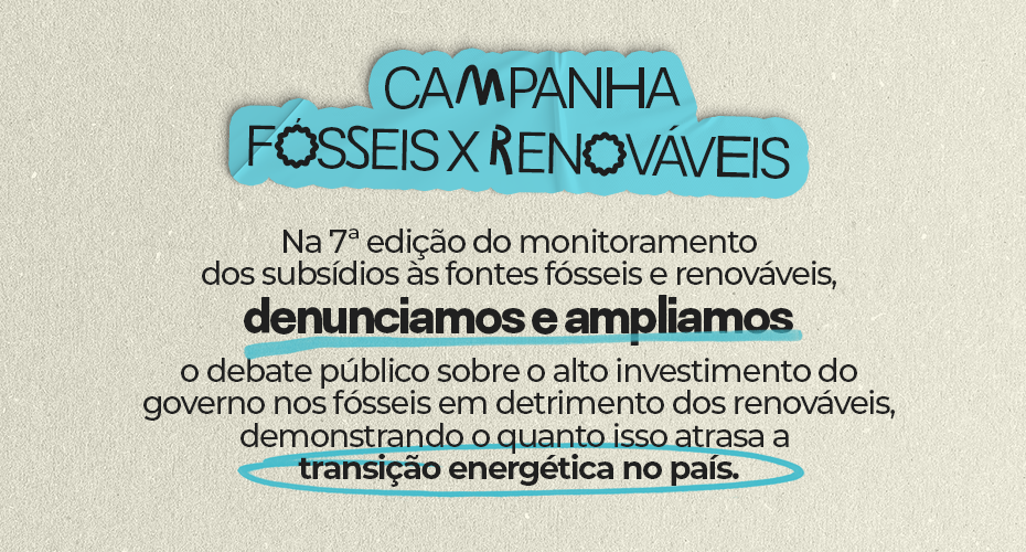 Campanha Fósseis x Renováveis