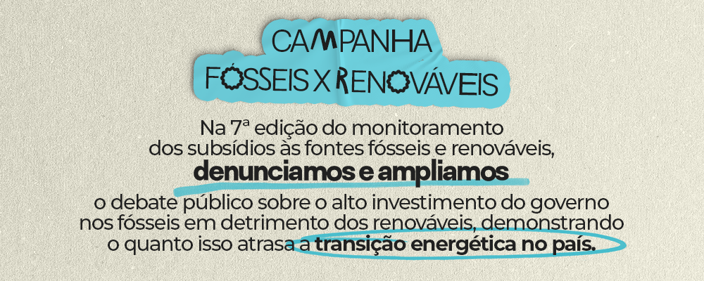 Campanha Fósseis x Renováveis